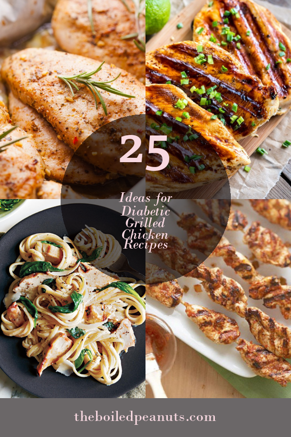 25 Of the Best Ideas for Diabetic Grilled Chicken Recipes - Home